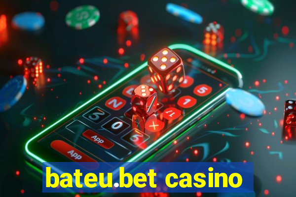 bateu.bet casino